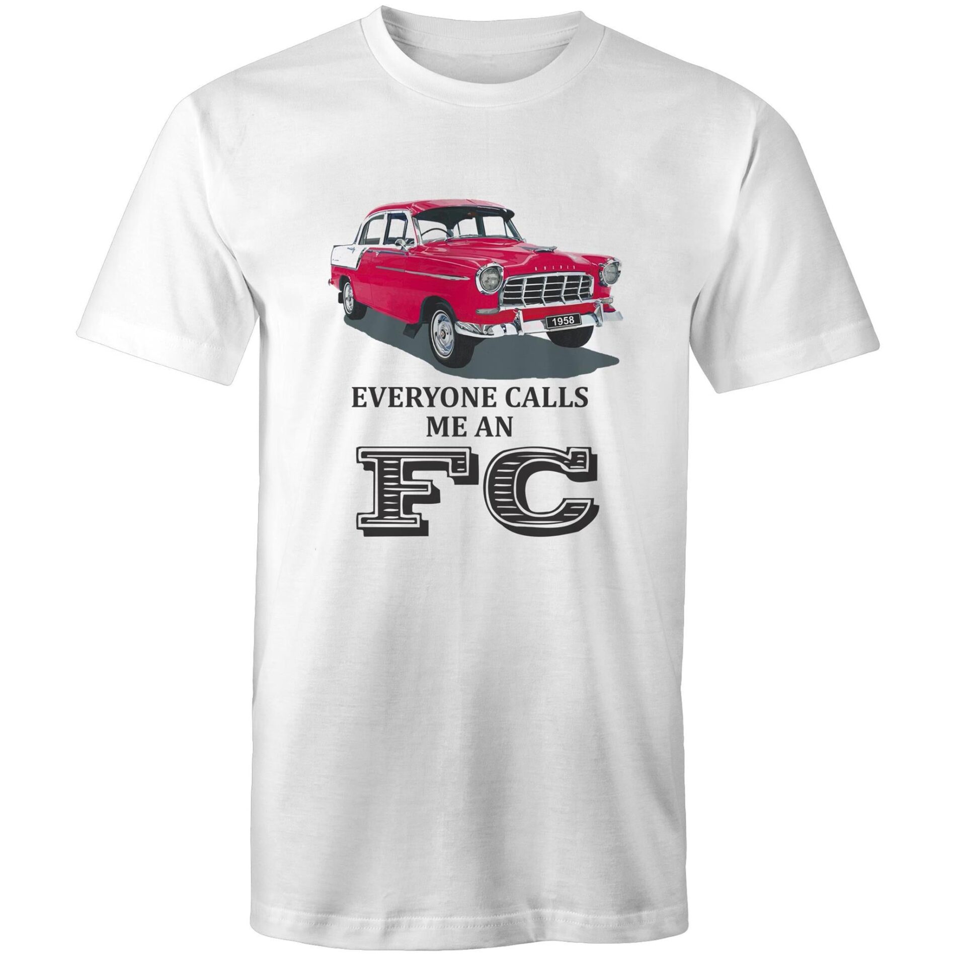 Everyone calls me an FC – Mens T-Shirt