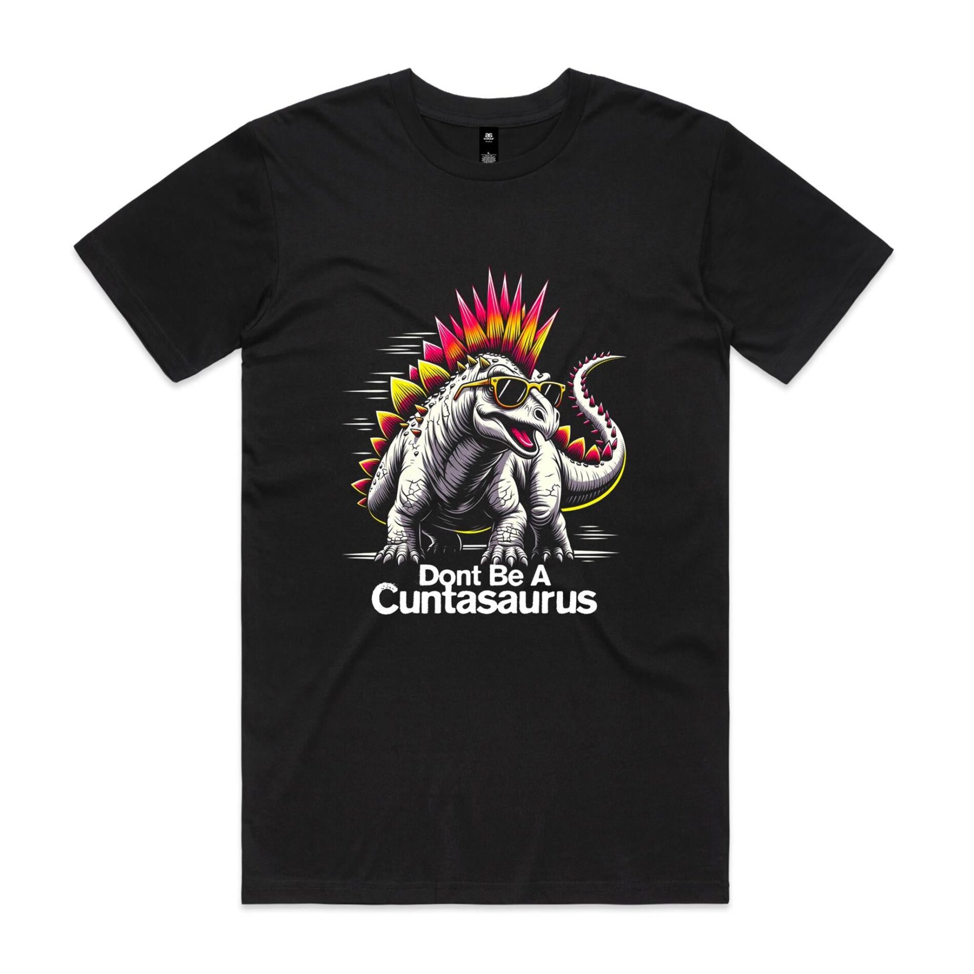 Don’t be a Cuntasaurus – AS Colour Staple Tee