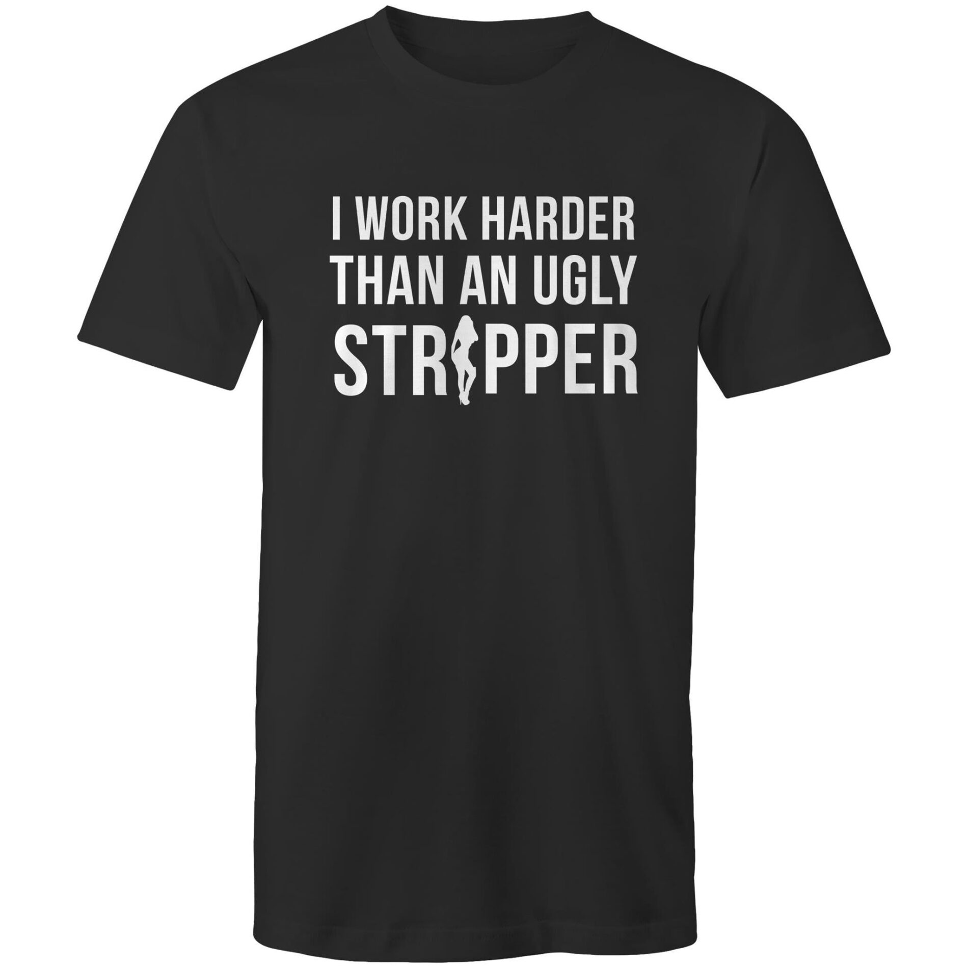 I work harder – Mens T-Shirt