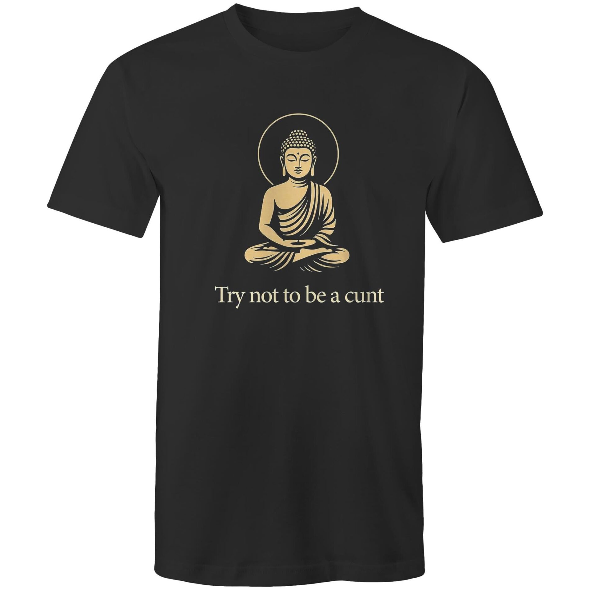 Try not to be a cunt – Mens T-Shirt