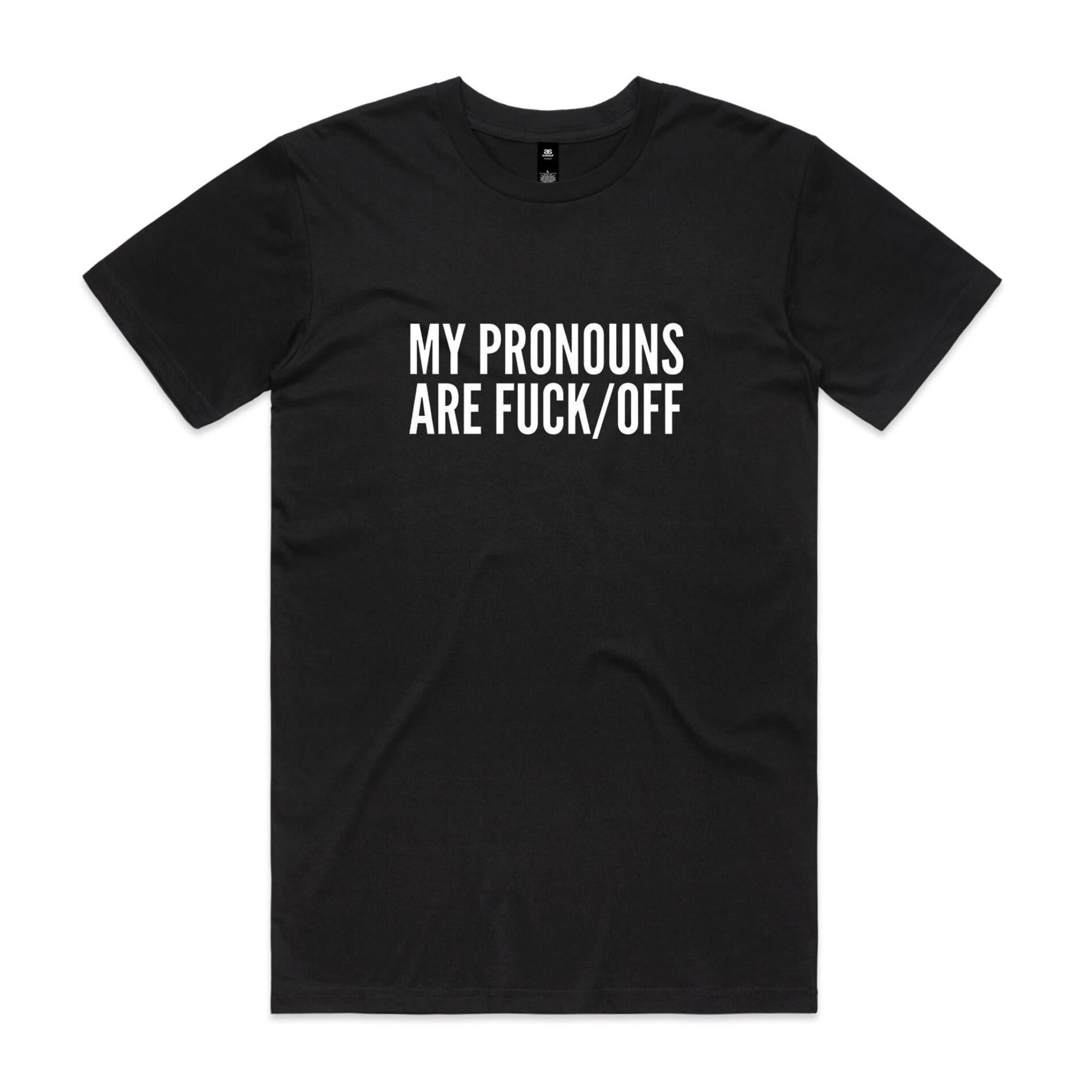 My pronouns are fuck off – AS Colour Staple Tee